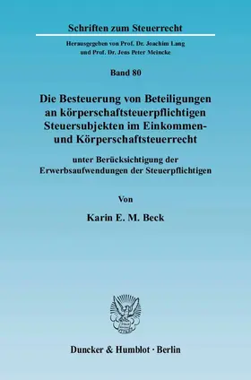 Beck |  Die Besteuerung von Beteiligungen an körperschaftsteuerpflichtigen Steuersubjekten im Einkommen- und Körperschaftsteuerrecht | eBook | Sack Fachmedien