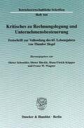 Schneider / Wagner / Rückle |  Kritisches zu Rechnungslegung und Unternehmensbesteuerung | eBook | Sack Fachmedien