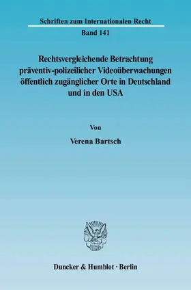 Bartsch |  Rechtsvergleichende Betrachtung präventiv-polizeilicher Videoüberwachungen öffentlich zugänglicher Orte in Deutschland und in den USA | eBook | Sack Fachmedien