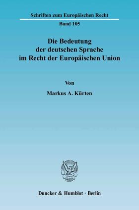 Kürten | Die Bedeutung der deutschen Sprache im Recht der Europäischen Union | E-Book | sack.de