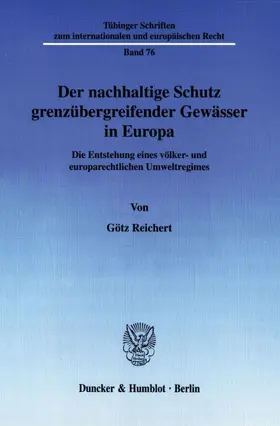 Reichert |  Der nachhaltige Schutz grenzübergreifender Gewässer in Europa. | eBook | Sack Fachmedien