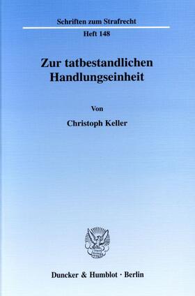 Keller | Zur tatbestandlichen Handlungseinheit. | E-Book | sack.de