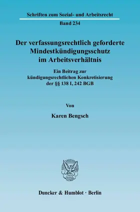 Bengsch |  Der verfassungsrechtlich geforderte Mindestkündigungsschutz im Arbeitsverhältnis | eBook | Sack Fachmedien