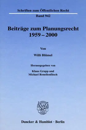 Blümel / Grupp / Ronellenfitsch |  Beiträge zum Planungsrecht 1959–2000. | eBook | Sack Fachmedien