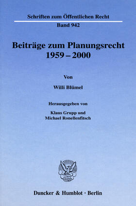 Blümel / Grupp / Ronellenfitsch | Beiträge zum Planungsrecht 1959–2000. | E-Book | sack.de
