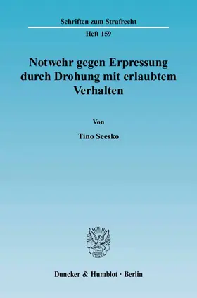 Seesko |  Notwehr gegen Erpressung durch Drohung mit erlaubtem Verhalten | eBook | Sack Fachmedien