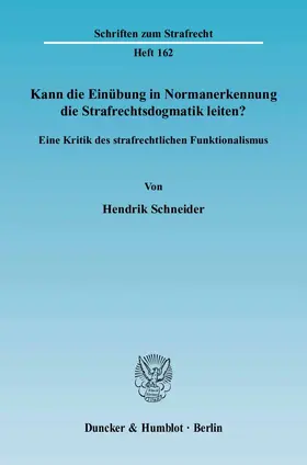 Schneider | Kann die Einübung in Normanerkennung die Strafrechtsdogmatik leiten? | E-Book | sack.de