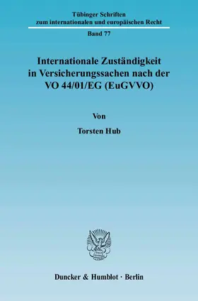 Hub |  Internationale Zuständigkeit in Versicherungssachen nach der VO 44/01/EG (EuGVVO) | eBook | Sack Fachmedien