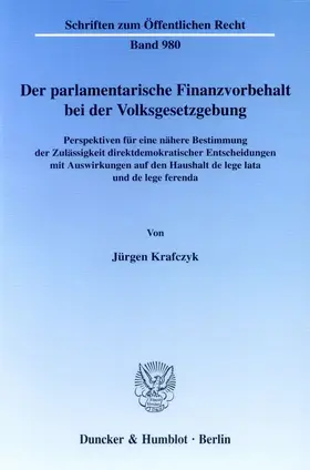 Krafczyk |  Der parlamentarische Finanzvorbehalt bei der Volksgesetzgebung. | eBook | Sack Fachmedien