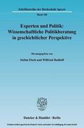 Fisch / Rudloff |  Experten und Politik: Wissenschaftliche Politikberatung in geschichtlicher Perspektive | eBook | Sack Fachmedien
