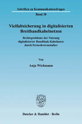 Wichmann |  Vielfaltsicherung in digitalisierten Breitbandkabelnetzen | eBook | Sack Fachmedien