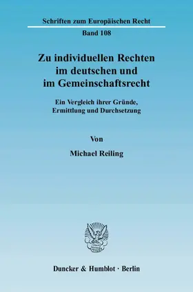 Reiling |  Zu individuellen Rechten im deutschen und im Gemeinschaftsrecht | eBook | Sack Fachmedien