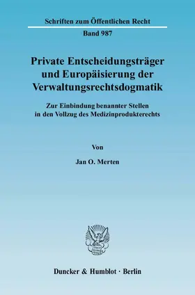 Merten |  Private Entscheidungsträger und Europäisierung der Verwaltungsrechtsdogmatik | eBook | Sack Fachmedien