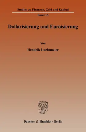 Luchtmeier |  Dollarisierung und Euroisierung | eBook | Sack Fachmedien
