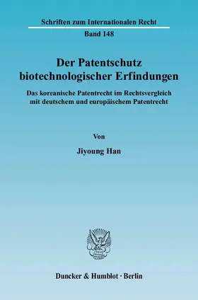Han |  Der Patentschutz biotechnologischer Erfindungen | eBook | Sack Fachmedien