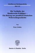 Schütz |  Die Vorläufer der Bundeswehr-Feldjäger - Ein Beitrag zur preußisch-deutschen Wehrrechtsgeschichte. | eBook | Sack Fachmedien