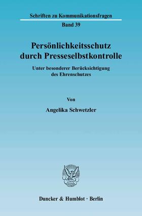 Schwetzler | Persönlichkeitsschutz durch Presseselbstkontrolle | E-Book | sack.de