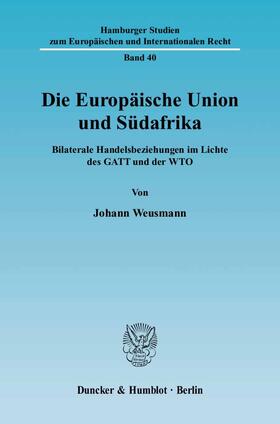 Weusmann | Die Europäische Union und Südafrika | E-Book | sack.de