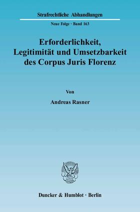 Rasner | Erforderlichkeit, Legitimität und Umsetzbarkeit des Corpus Juris Florenz | E-Book | sack.de
