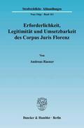 Rasner |  Erforderlichkeit, Legitimität und Umsetzbarkeit des Corpus Juris Florenz | eBook | Sack Fachmedien
