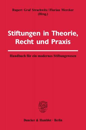 Strachwitz / Mercker | Stiftungen in Theorie, Recht und Praxis | E-Book | sack.de