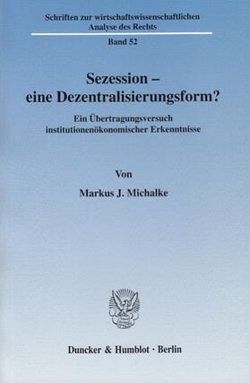 Michalke |  Sezession - eine Dezentralisierungsform? | eBook | Sack Fachmedien
