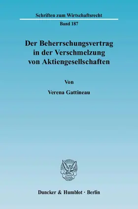 Gattineau |  Der Beherrschungsvertrag in der Verschmelzung von Aktiengesellschaften | eBook | Sack Fachmedien