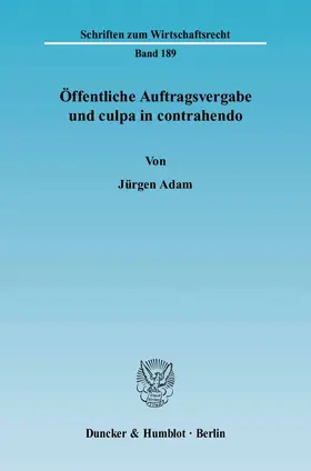 Adam |  Öffentliche Auftragsvergabe und culpa in contrahendo | eBook | Sack Fachmedien