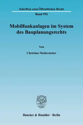 Niederstetter |  Mobilfunkanlagen im System des Bauplanungsrechts | eBook | Sack Fachmedien