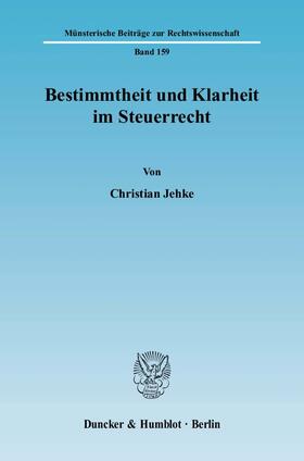 Jehke | Bestimmtheit und Klarheit im Steuerrecht | E-Book | sack.de