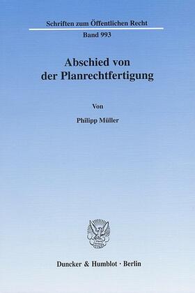 Müller | Abschied von der Planrechtfertigung | E-Book | sack.de