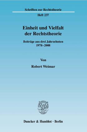 Weimar |  Einheit und Vielfalt der Rechtstheorie. | eBook | Sack Fachmedien