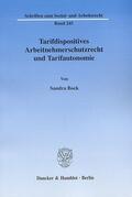 Bock |  Tarifdispositives Arbeitnehmerschutzrecht und Tarifautonomie | eBook | Sack Fachmedien
