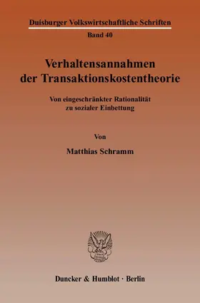 Schramm |  Verhaltensannahmen der Transaktionskostentheorie | eBook | Sack Fachmedien
