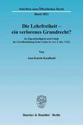 Kaufhold |  Die Lehrfreiheit - ein verlorenes Grundrecht? | eBook | Sack Fachmedien