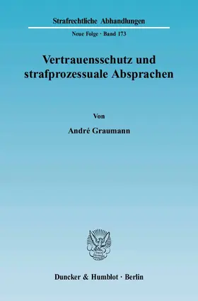 Graumann |  Vertrauensschutz und strafprozessuale Absprachen | eBook | Sack Fachmedien