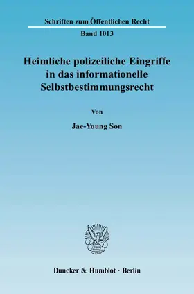 Son |  Heimliche polizeiliche Eingriffe in das informationelle Selbstbestimmungsrecht | eBook | Sack Fachmedien