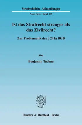 Tachau |  Ist das Strafrecht strenger als das Zivilrecht? | eBook | Sack Fachmedien