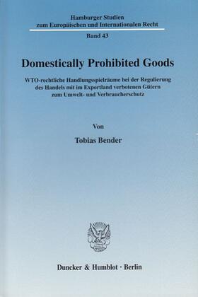 Bender | Domestically Prohibited Goods. | E-Book | sack.de