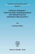 Richter |  »Nationale Alleingänge« - Förderung hoher Regelungsstandards oder Behinderung eines einheitlichen Binnenmarktes? | eBook | Sack Fachmedien