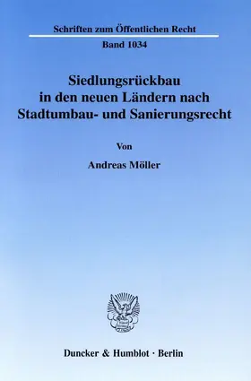 Möller |  Siedlungsrückbau in den neuen Ländern nach Stadtumbau- und Sanierungsrecht | eBook | Sack Fachmedien