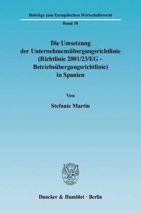 Martin |  Die Umsetzung der Unternehmensübergangsrichtlinie (Richtlinie 2001/23/EG - Betriebsübergangsrichtlinie) in Spanien | eBook | Sack Fachmedien