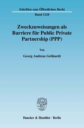 Gebhardt | Zweckzuweisungen als Barriere für Public Private Partnership (PPP) | E-Book | sack.de