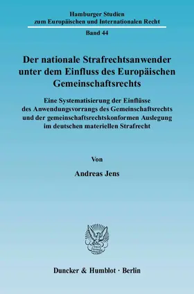 Jens |  Der nationale Strafrechtsanwender unter dem Einfluss des Europäischen Gemeinschaftsrechts | eBook | Sack Fachmedien