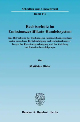 Diehr |  Rechtsschutz im Emissionszertifikate-Handelssystem | eBook | Sack Fachmedien