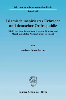 Pattar |  Islamisch inspiriertes Erbrecht und deutscher Ordre public | eBook | Sack Fachmedien