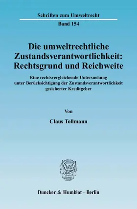 Tollmann |  Die umweltrechtliche Zustandsverantwortlichkeit: Rechtsgrund und Reichweite. | eBook | Sack Fachmedien