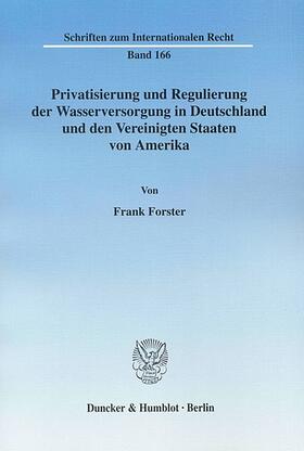 Forster | Privatisierung und Regulierung der Wasserversorgung in Deutschland und den Vereinigten Staaten von Amerika. | E-Book | sack.de