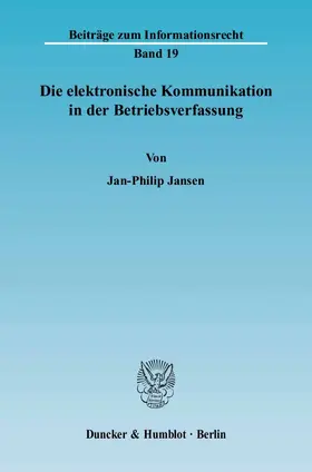 Jansen |  Die elektronische Kommunikation in der Betriebsverfassung | eBook | Sack Fachmedien