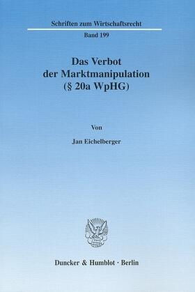 Eichelberger | Das Verbot der Marktmanipulation (§ 20a WpHG) | E-Book | sack.de